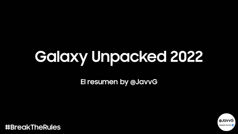 Galaxy Unpacked 2022: El resumen || By JavvG ✓ - Samsung Members
